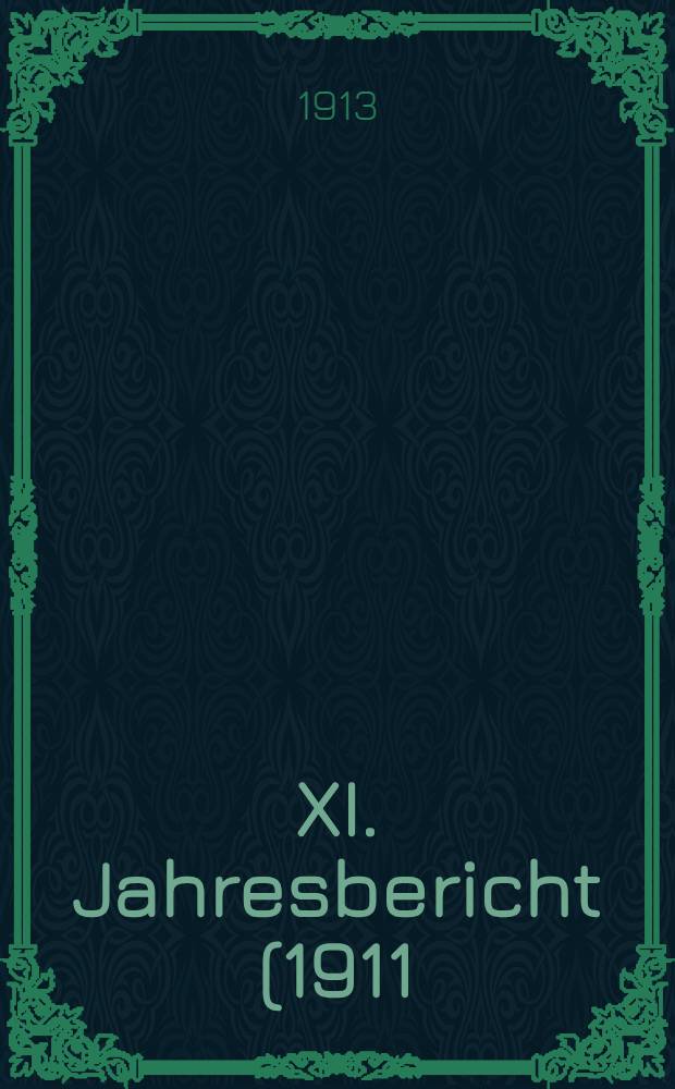 XI. Jahresbericht (1911) der Vogelwarte Rossitten der Deutschen ornithologischen Gesellschaft. T. 2