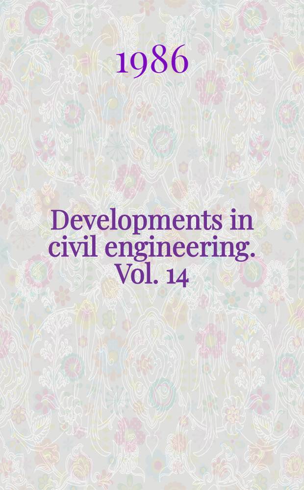 Developments in civil engineering. Vol. 14 : Shells, membranes and space frames