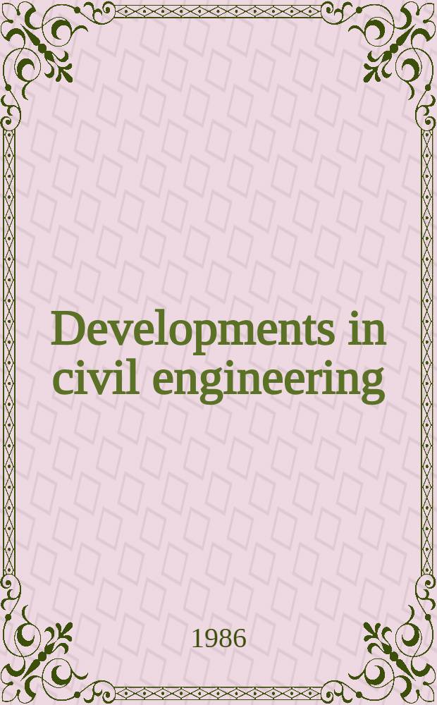 Developments in civil engineering : Shells, membranes and space frames