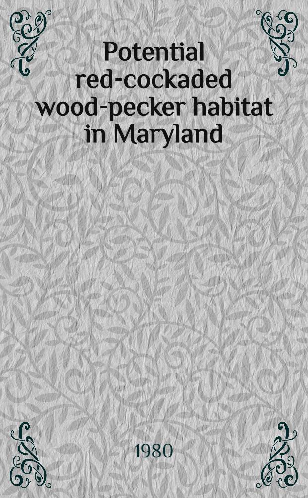 Potential red-cockaded wood-pecker habitat in Maryland