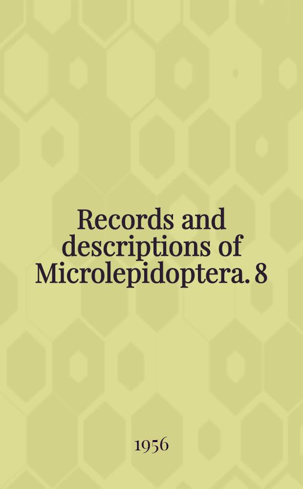 Records and descriptions of Microlepidoptera. 8