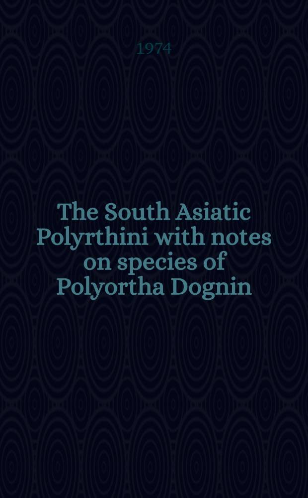 The South Asiatic Polyrthini with notes on species of Polyortha Dognin (Lepidoptera, Tortricidae)