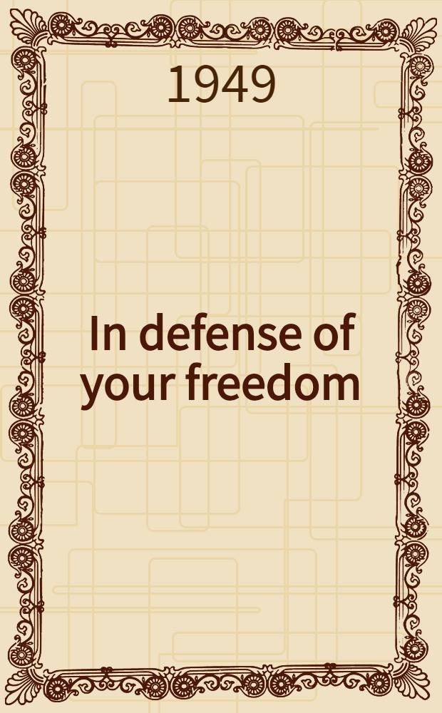 In defense of your freedom : Summation in the trial of the eleven communist leaders