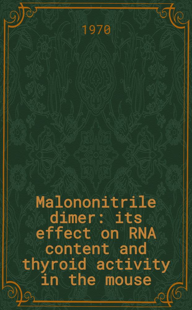 Malononitrile dimer: its effect on RNA content and thyroid activity in the mouse