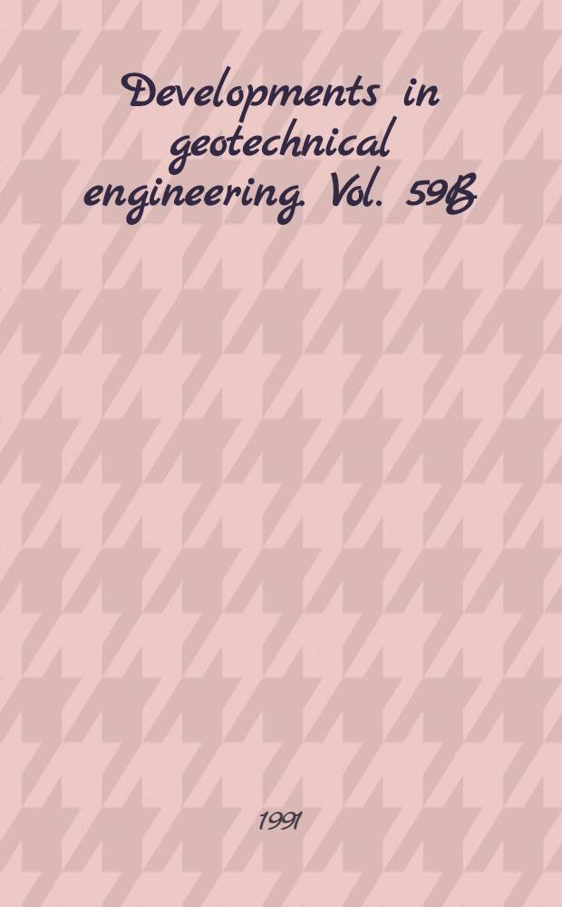 Developments in geotechnical engineering. [Vol.] 59B : Underground structures
