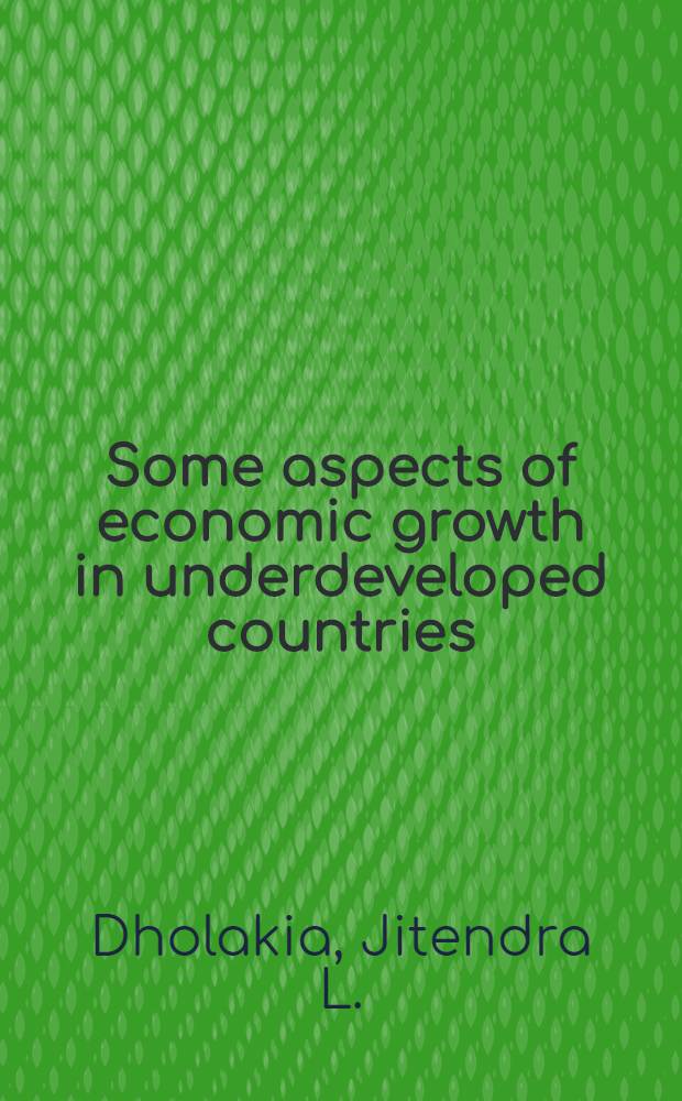 Some aspects of economic growth in underdeveloped countries