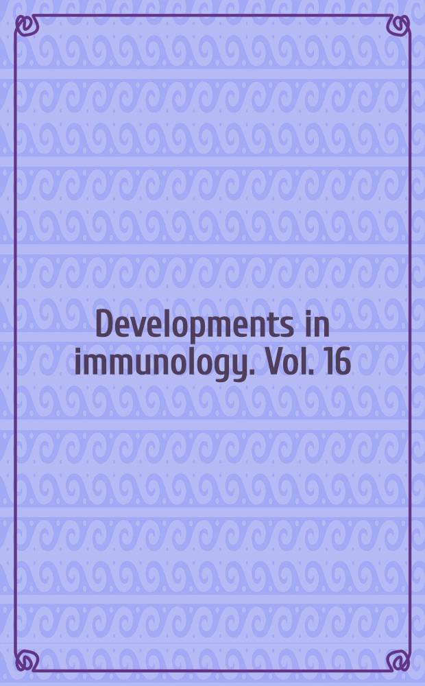 Developments in immunology. Vol. 16 : Oral immunogenetics and tissue transplantation