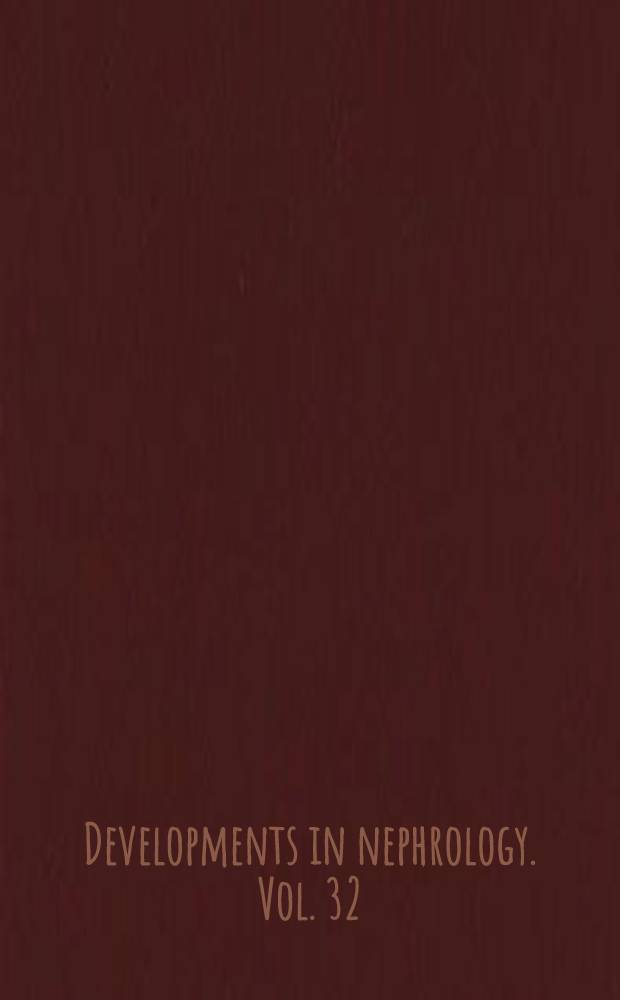 Developments in nephrology. Vol. 32 : Clinical management of renal transplantation