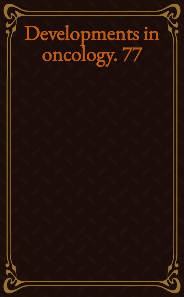 Developments in oncology. 77 : Basic and clinical applications of flow cytometry