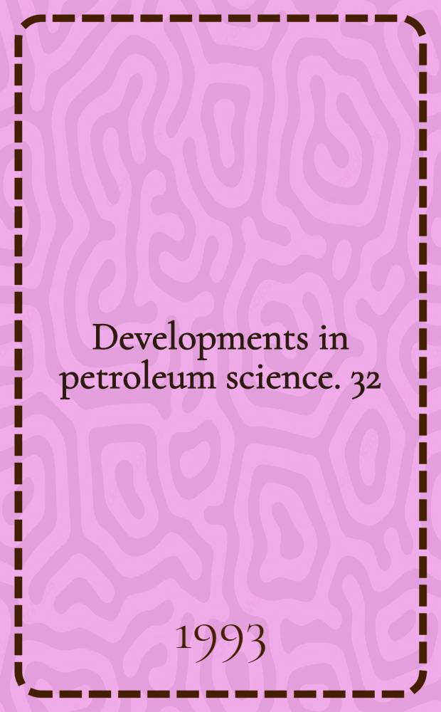 Developments in petroleum science. 32 : Fluid mechanics for petroleum engineers