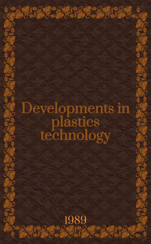 Developments in plastics technology