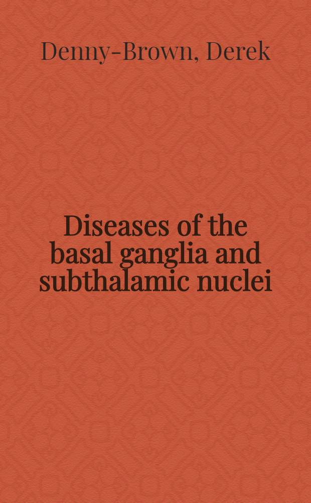 Diseases of the basal ganglia and subthalamic nuclei