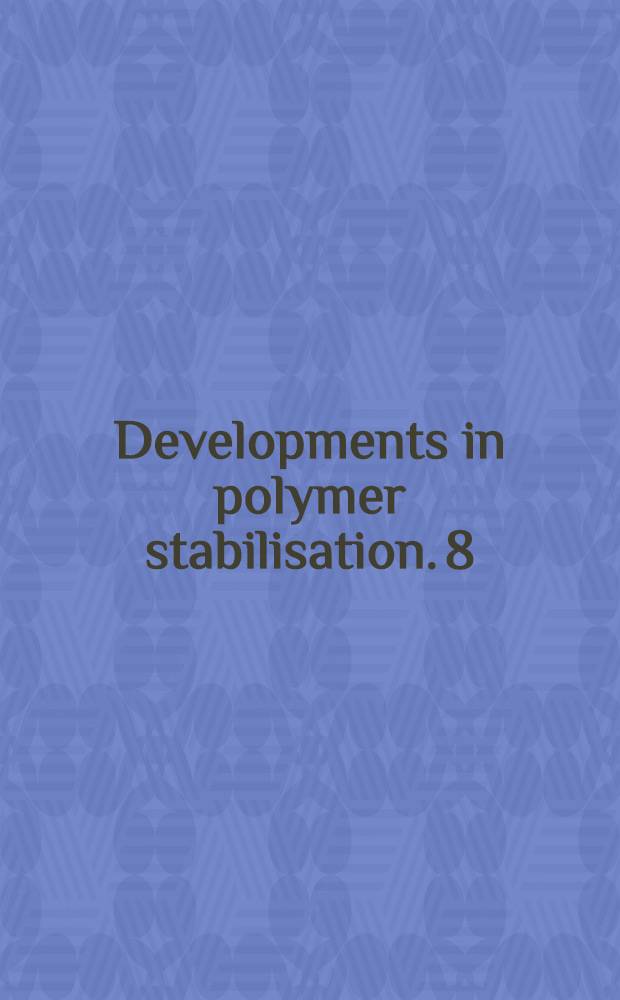 Developments in polymer stabilisation. 8