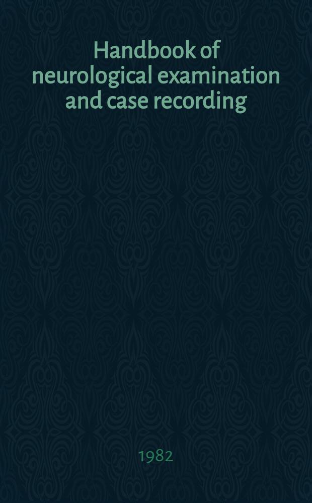 Handbook of neurological examination and case recording