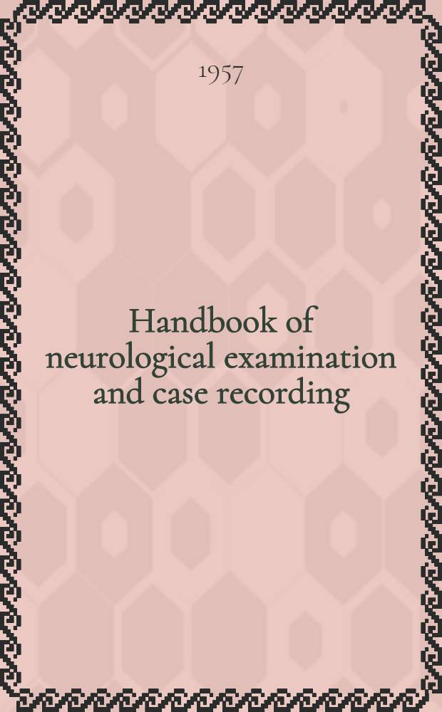 Handbook of neurological examination and case recording