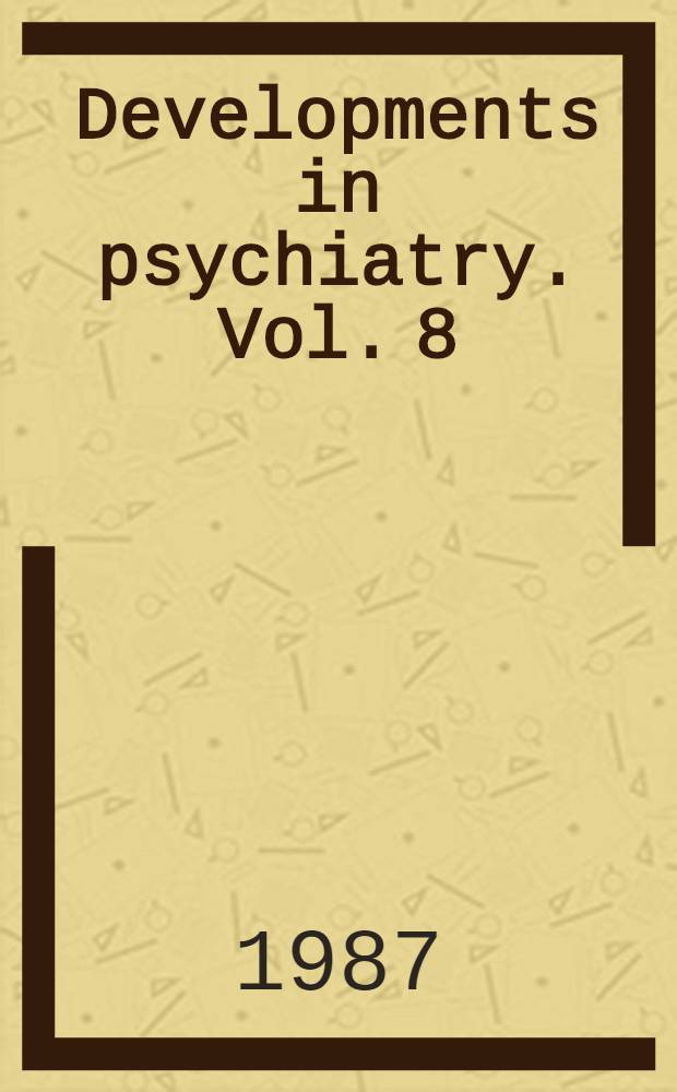 Developments in psychiatry. Vol. 8 : Cerebral dynamics, literality and psychopathology