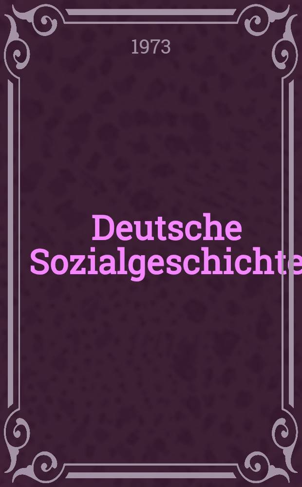 Deutsche Sozialgeschichte : Dok. u. Skizzen. Bd. 1 : 1815-1870