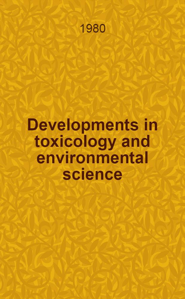 Developments in toxicology and environmental science