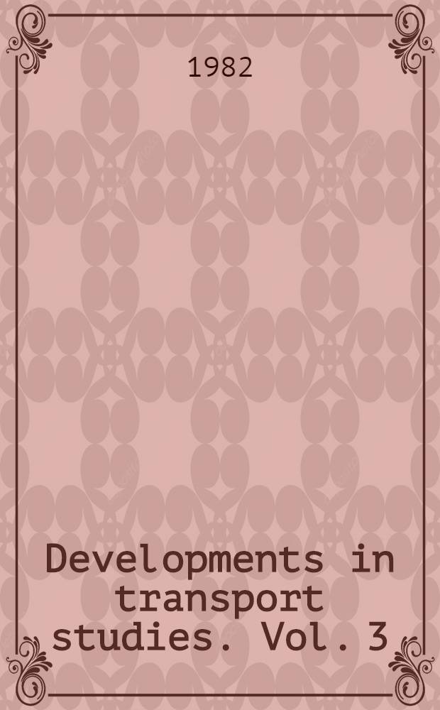 Developments in transport studies. Vol. 3 : National transportation planning