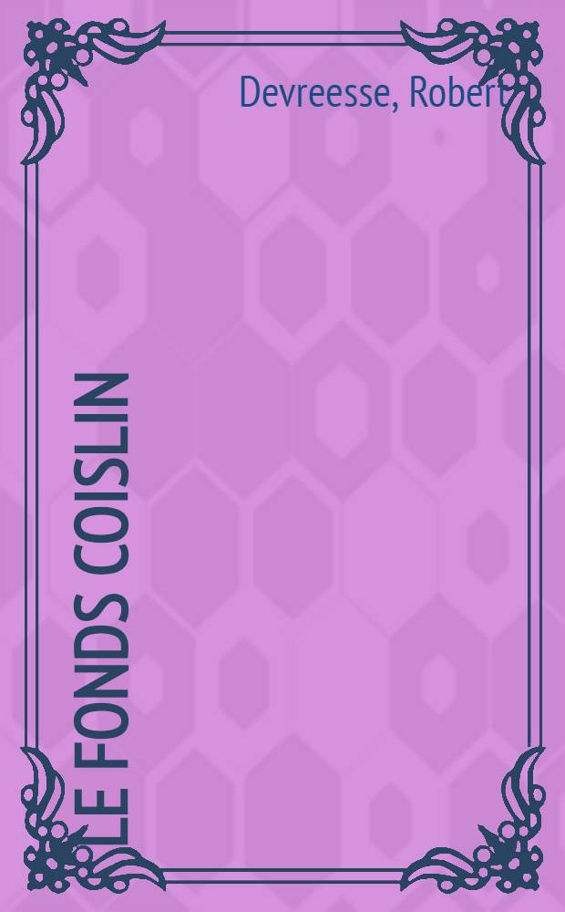 Le fonds Coislin