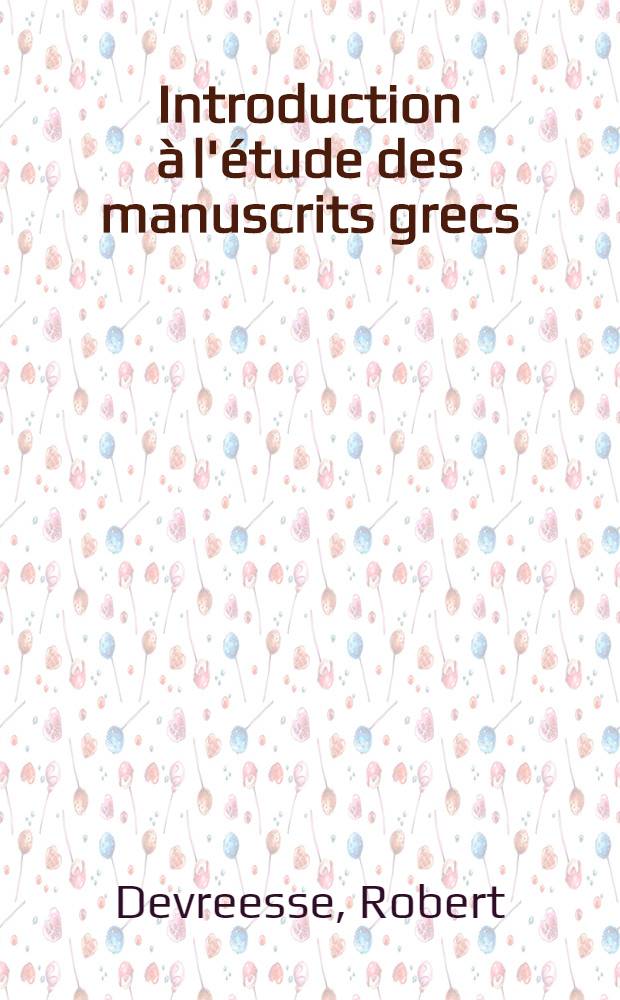 Introduction à l'étude des manuscrits grecs