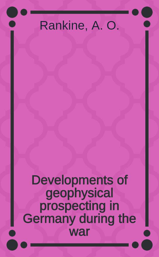 Developments of geophysical prospecting in Germany during the war
