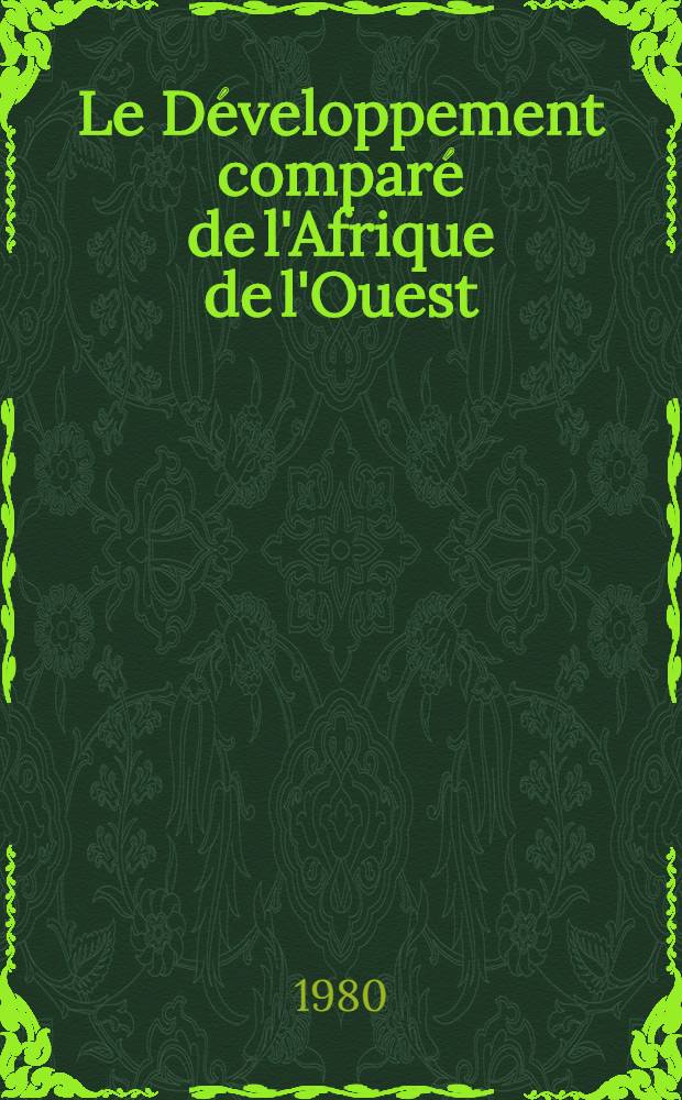 Le Développement comparé de l'Afrique de l'Ouest : Rec.