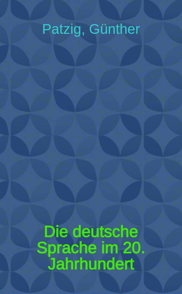 Die deutsche Sprache im 20. Jahrhundert