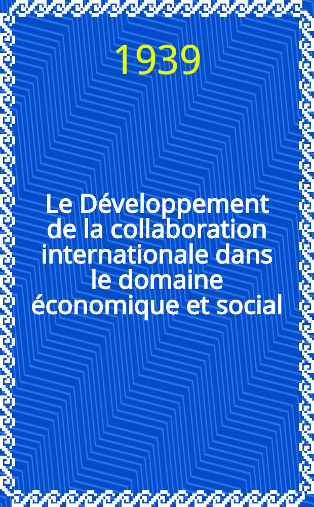 Le Développement de la collaboration internationale dans le domaine économique et social : Rapport du Comité spécial