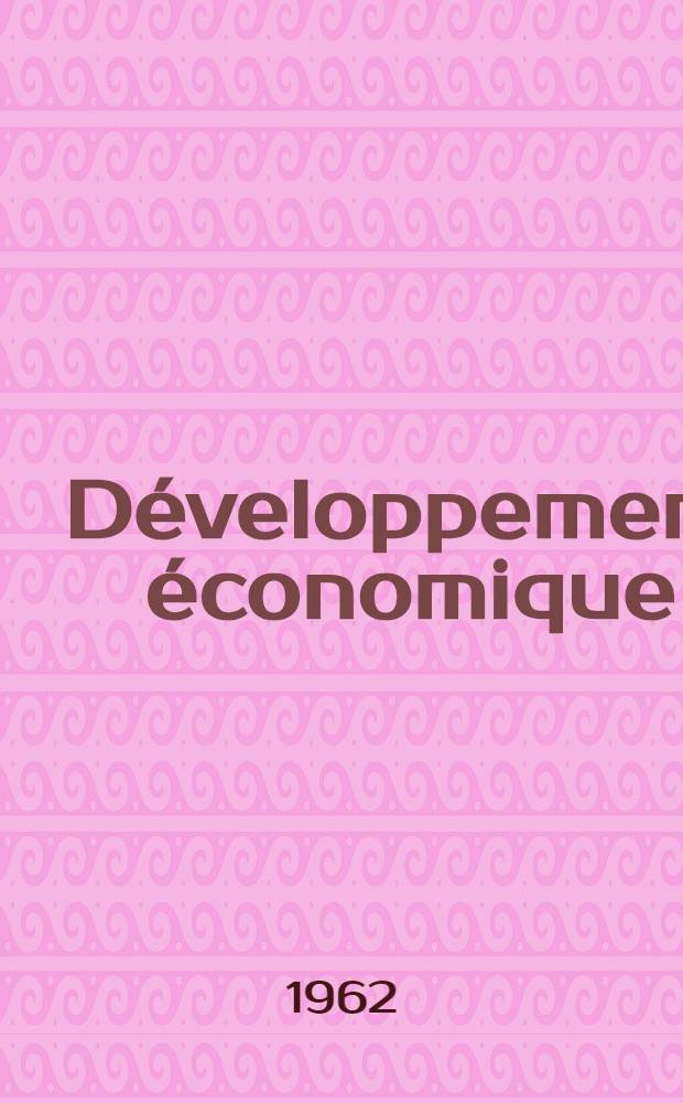 Développement économique : Collection publ. sous la dir. d'André Piatier. 8 : Essai sur les problèmes d'investissement en pays sous-développés