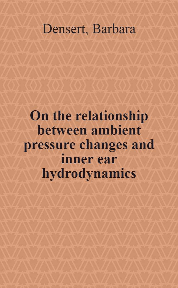 On the relationship between ambient pressure changes and inner ear hydrodynamics : A new way to control Meniere's disease? : Akad. avh