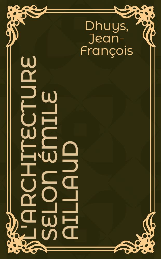 L'architecture selon Émile Aillaud