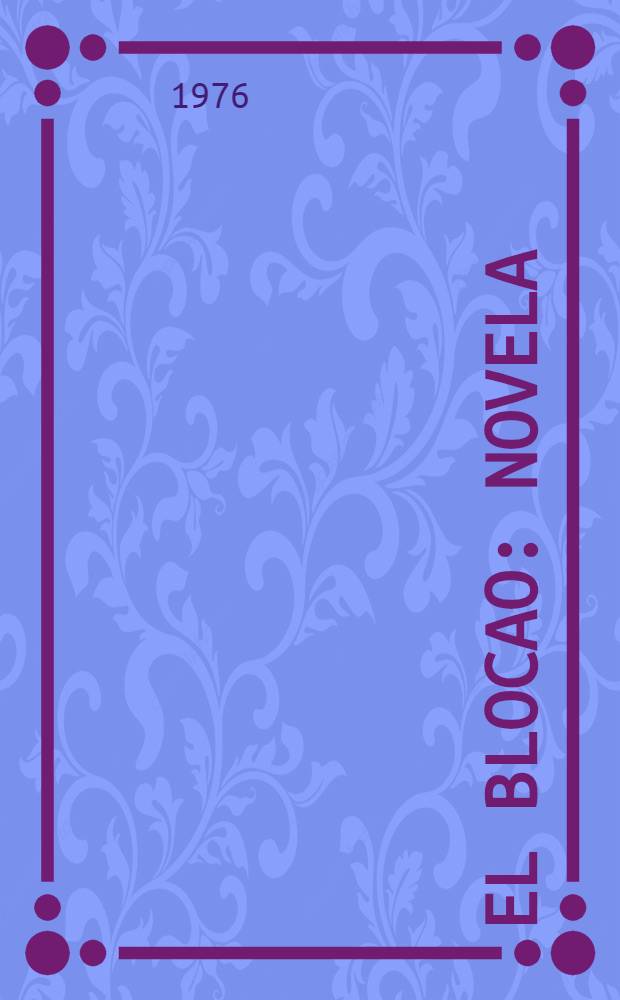El blocao : Novela