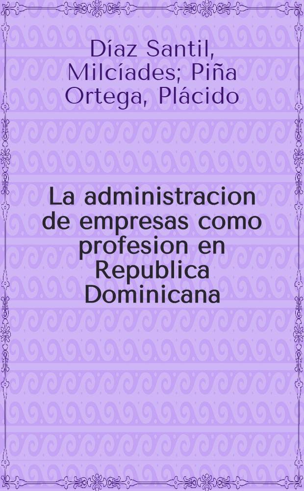 La administracion de empresas como profesion en Republica Dominicana