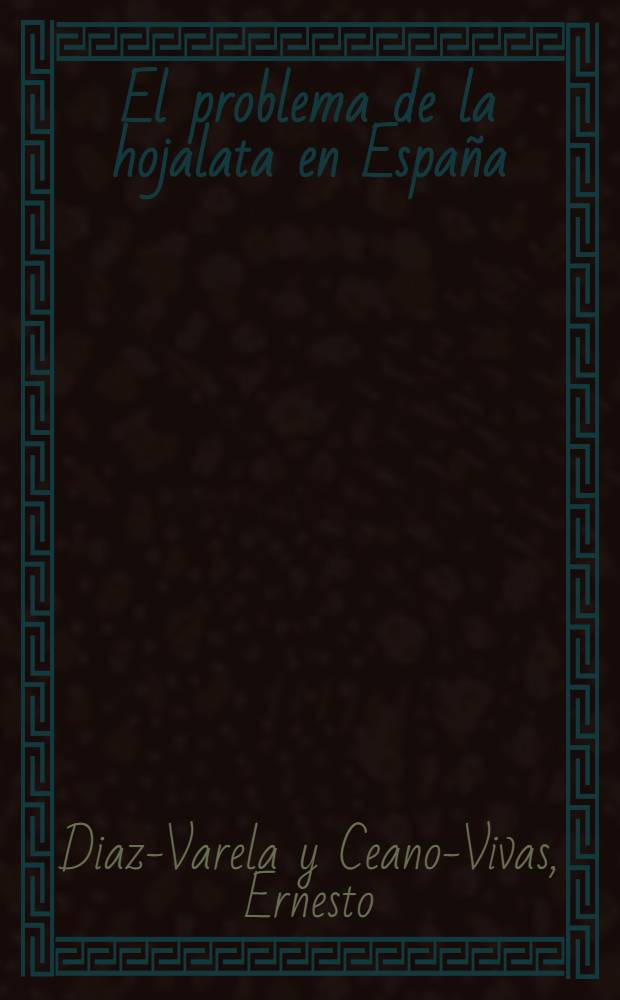 El problema de la hojalata en España