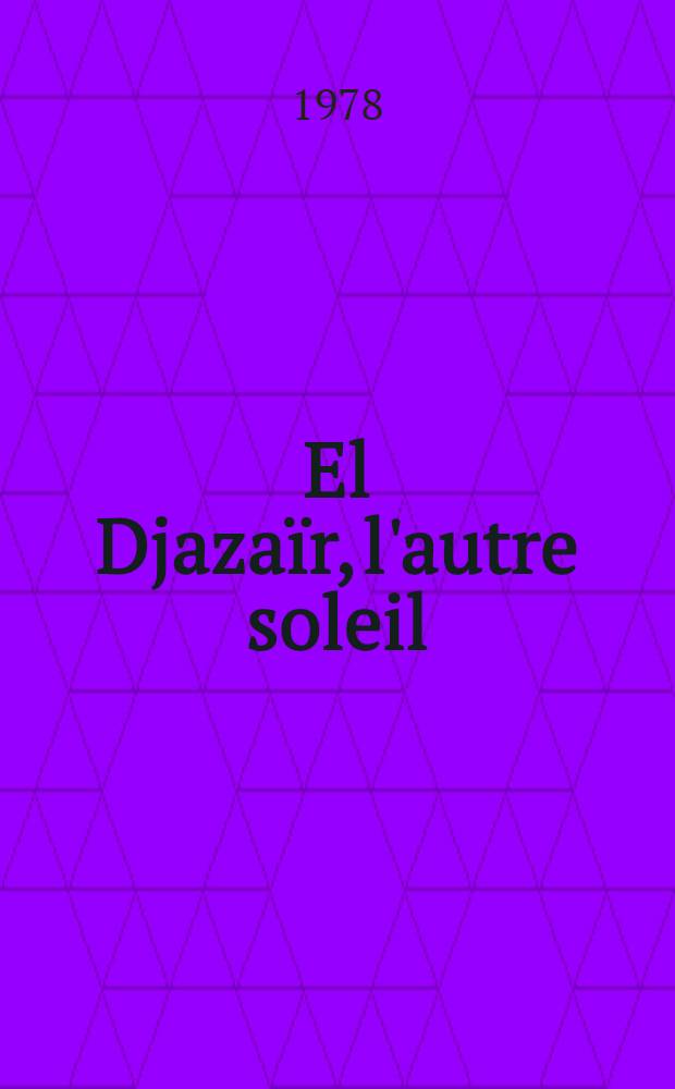 El Djazaïr, l'autre soleil : Album