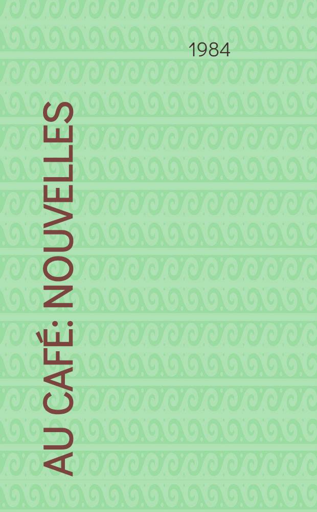 Au café : Nouvelles