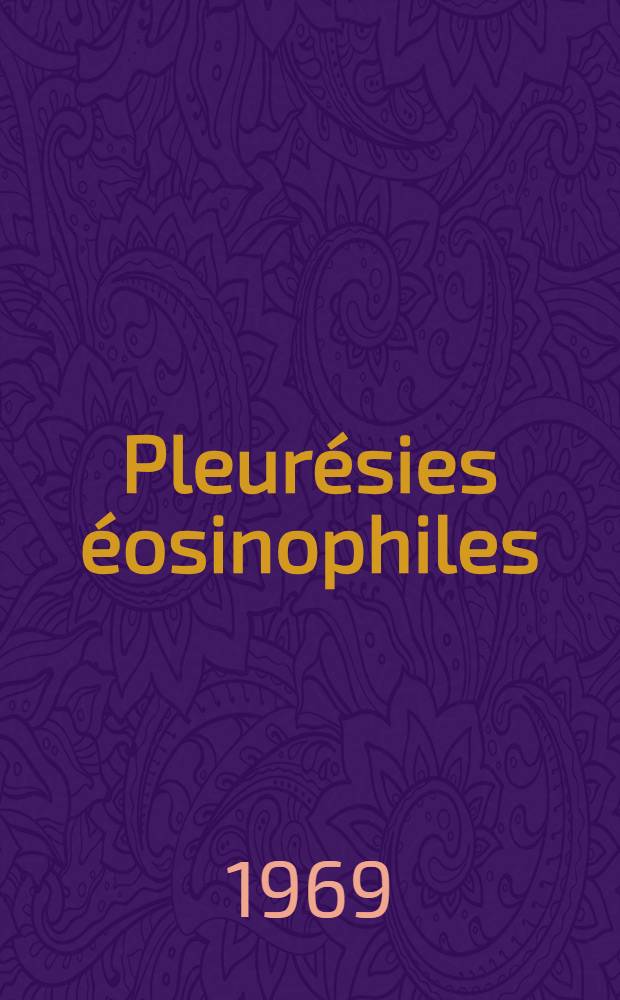 Pleur&eacute;sies &eacute;osinophiles : Th&egrave;se ..