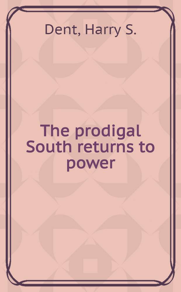 The prodigal South returns to power