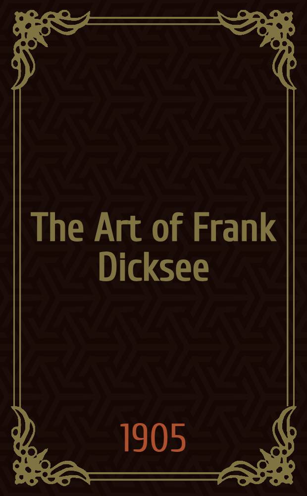 The Art of Frank Dicksee