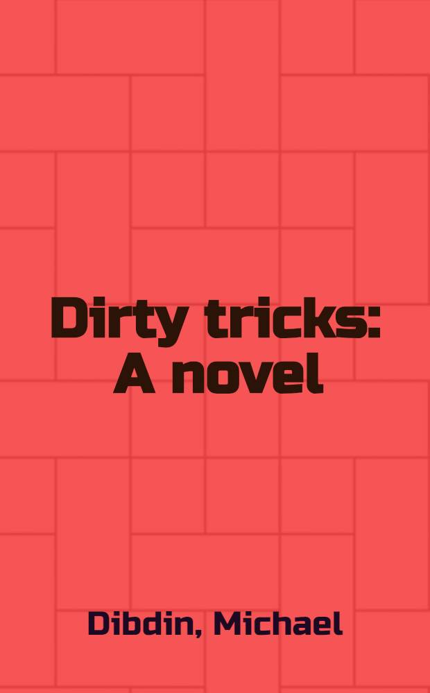 Dirty tricks : A novel