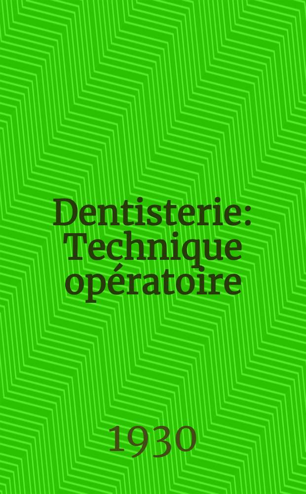 Dentisterie : Technique opératoire : Obturations : Aurifications : Incrustations : Extractions : Greffes dentaires