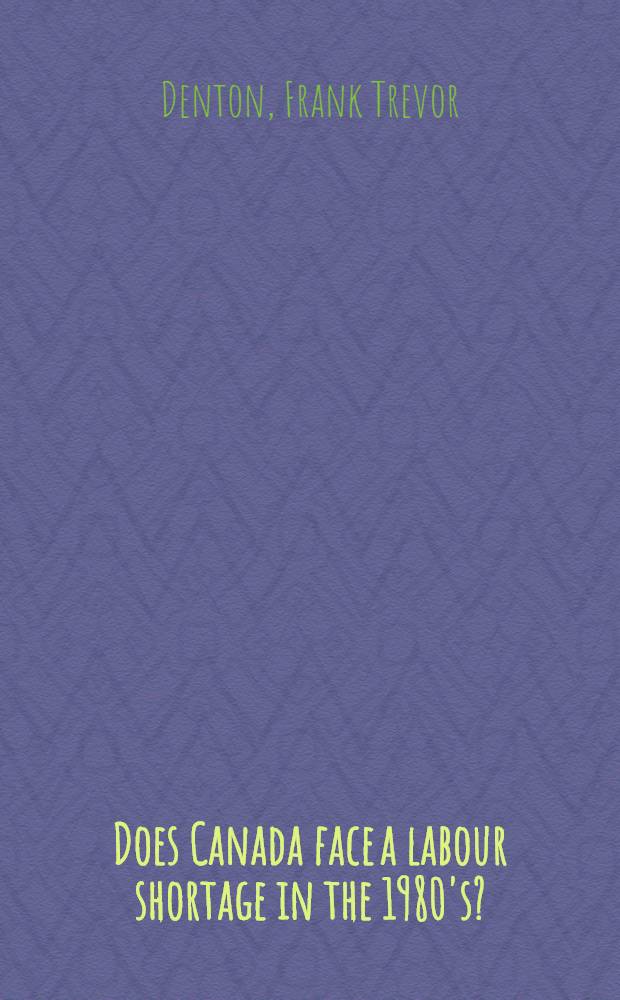 Does Canada face a labour shortage in the 1980's?