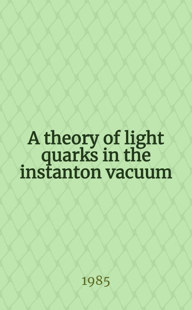 A theory of light quarks in the instanton vacuum