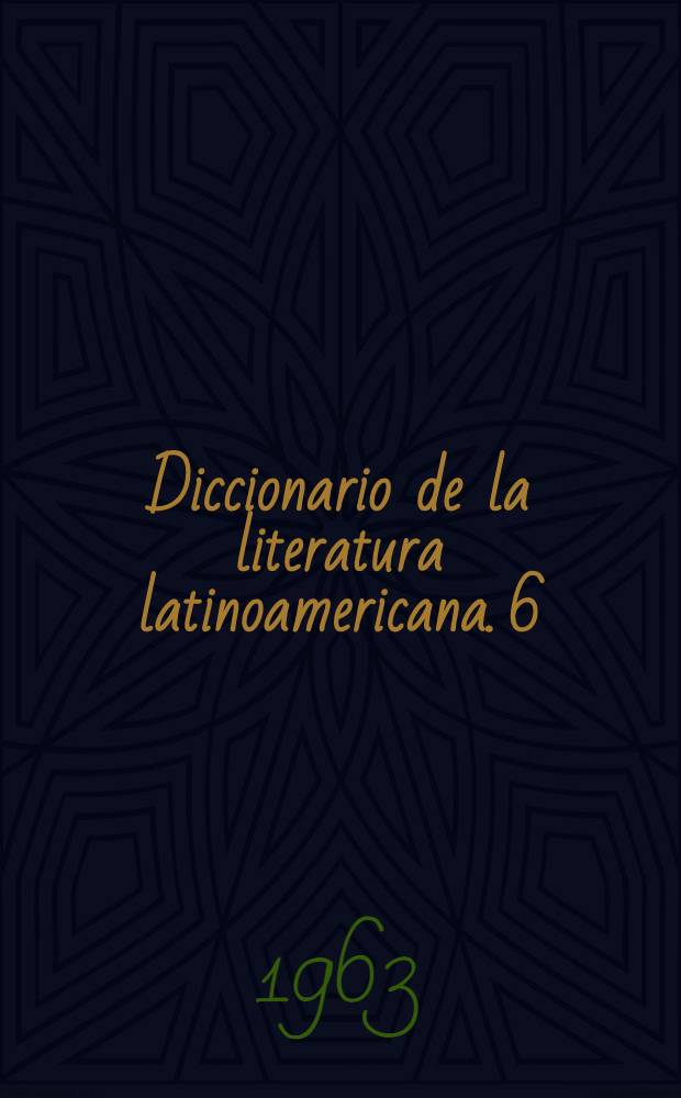 Diccionario de la literatura latinoamericana. [6] : América Central