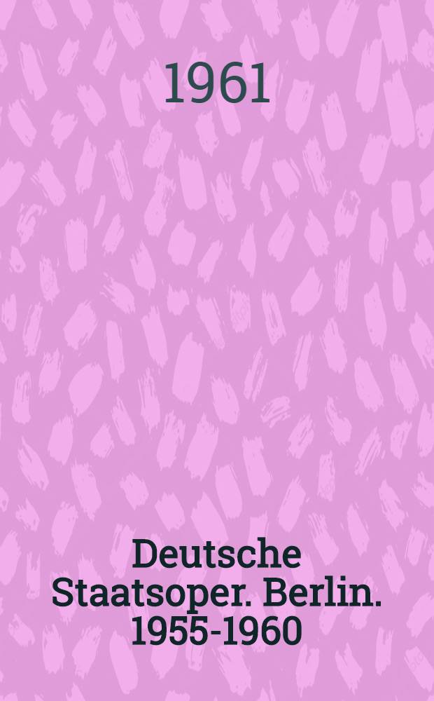 Deutsche Staatsoper. Berlin. [1955-1960] : Album