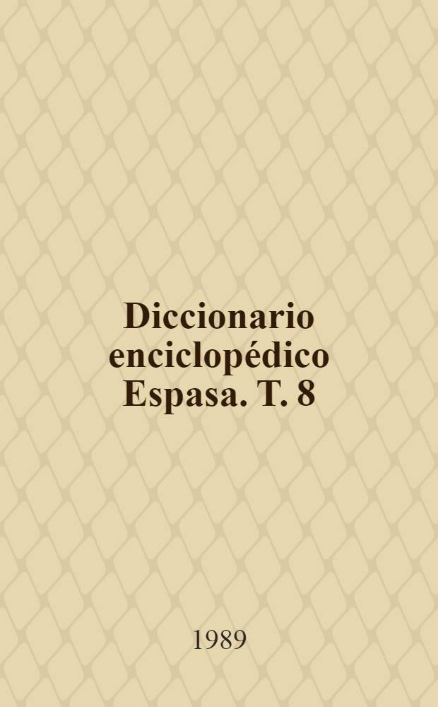 Diccionario enciclopédico Espasa. T. 8 : Karolyi - modular