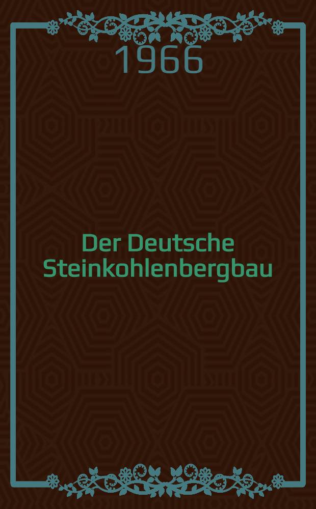 Der Deutsche Steinkohlenbergbau : Technisches Sammelwerk. Bd. 5 : Aufbereitung der Steinkohle