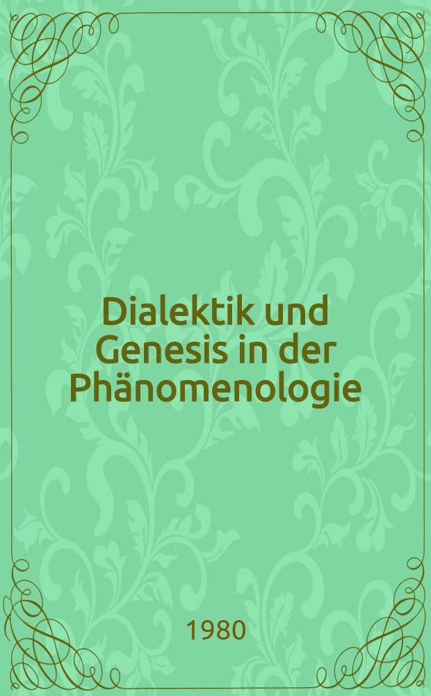 Dialektik und Genesis in der Phänomenologie