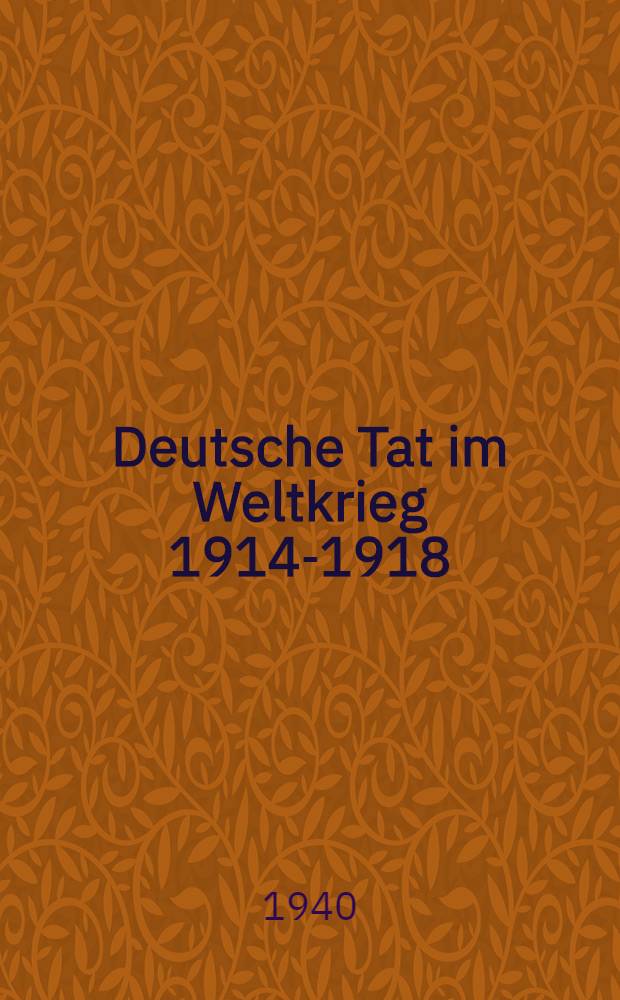 Deutsche Tat im Weltkrieg 1914-1918 : Darstellungen der Kämpfe deutscher Truppen. Bd. 45 : Geschichte des Reserve-Infanterie-Regiments Nr. 201